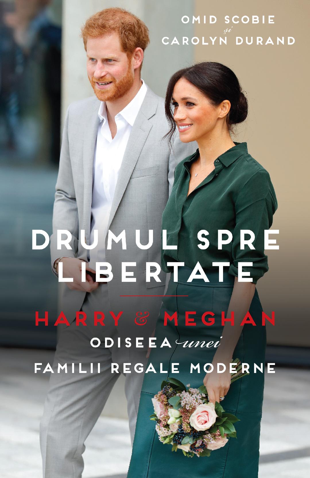 „Drumul spre libertate – Harry & Meghan. Odiseea unei Familii Regale moderne” – povestea veritabilă a Ducelui și Ducesei de Sussex