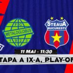 Etapa a IX-a, play-off: Metaloglobus – Steaua