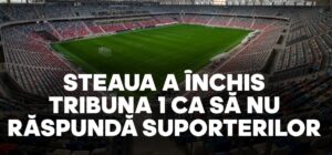 Clubul Steaua a blocat accesul suporterilor la Tribuna 1
